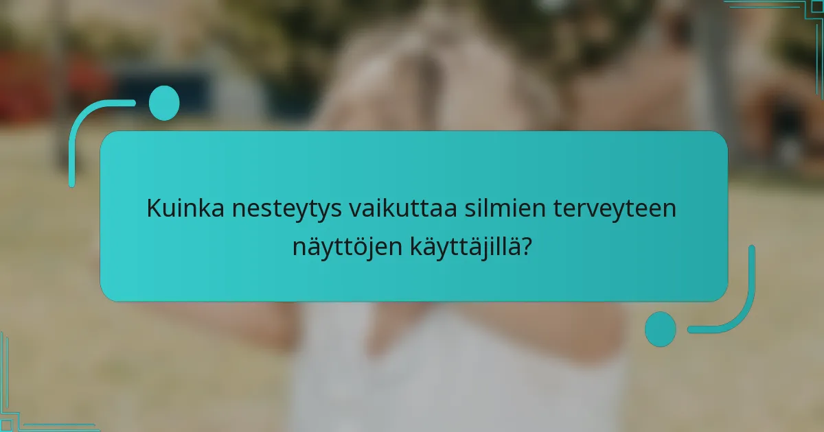 Kuinka nesteytys vaikuttaa silmien terveyteen näyttöjen käyttäjillä?