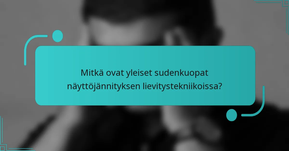 Mitkä ovat yleiset sudenkuopat näyttöjännityksen lievitystekniikoissa?