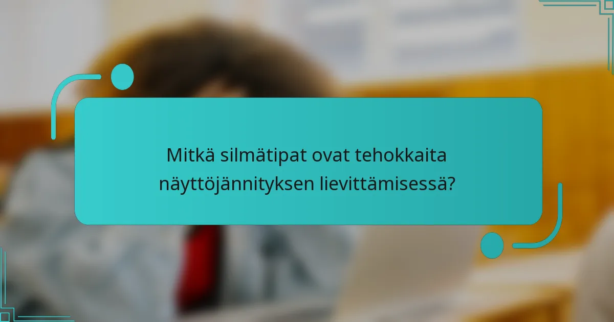 Mitkä silmätipat ovat tehokkaita näyttöjännityksen lievittämisessä?