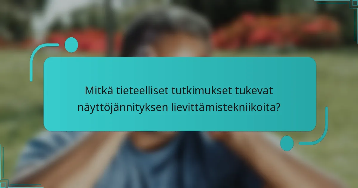 Mitkä tieteelliset tutkimukset tukevat näyttöjännityksen lievittämistekniikoita?
